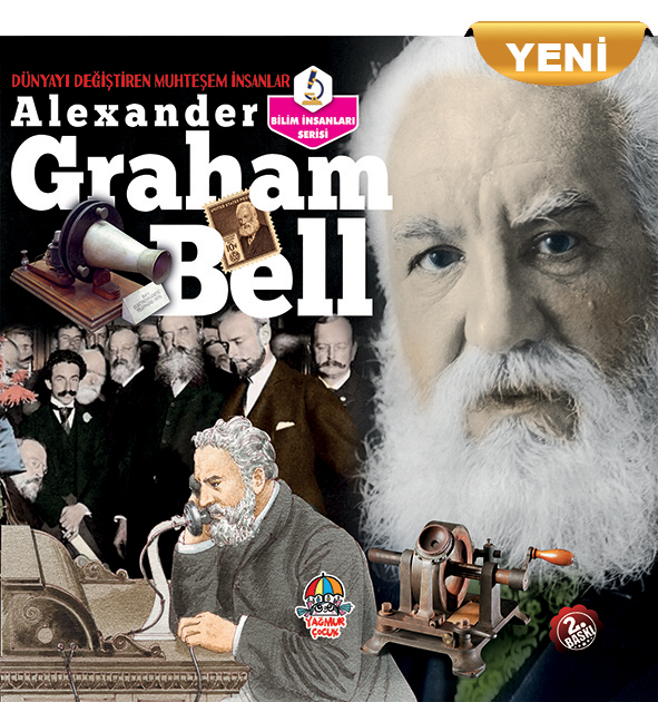 Dünyayı Değiştiren Muhteşem İnsanlar Alexander Graham Bell (Yeni)
