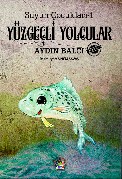 Suyun Çocukları1/Yüzgeçli Yolcular