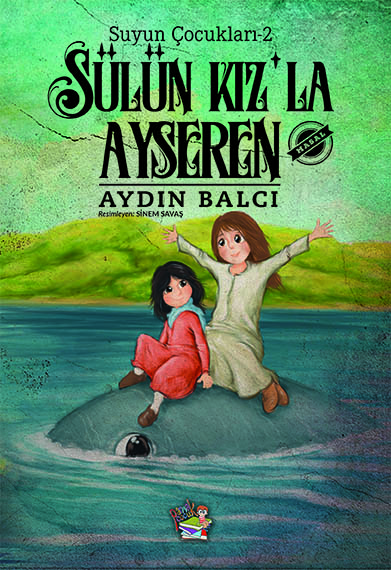 Suyun Çocukları2/Sülün Kız’La Ayseren